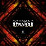 cover: Command Strange - Can't Stop/The Gang