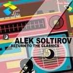 cover: Alek Soltirov - Return To The Classics