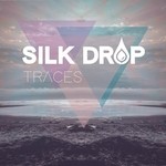 cover: Silk Drop - Traces