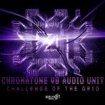 cover: Audiounit|Chromatone - Challenge Of The Grid EP