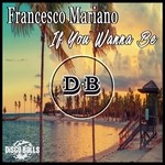 cover: Francesco Mariano - If You Wanna Be