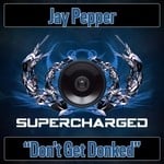 cover: Jay Pepper - Don't Get Donked