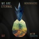 cover: Monomakers - We Are Eternal