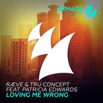 cover: Patricia Edwards|Raeve & Tru Concept - Loving Me Wrong