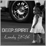 cover: Deep Spirit - Lonely 2K16