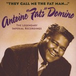 cover: Fats Domino - They Call Me The Fat Man (The Legendary Imperial Recordings)