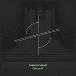 cover: Charlie Schwarz - Obscure EP