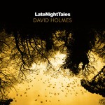 cover: David Holmes|Various - Late Night Tales: David Holmes (unmixed tracks)