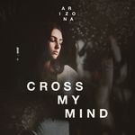 cover: Arizona - Cross My Mind