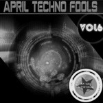 cover: Corey Biggs|Cross Beat|Dj Baloo|Nino Bellemo|Rhythm Staircase - April Techno Fools Vol 6