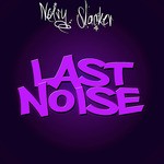 cover: Noisy Slacker - Last Noise