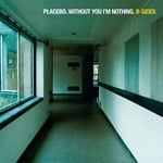 cover: Placebo - Without You I'm Nothing/B-Sides