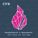 cover: Mandelbarth|Manumatei - The Dock Of The Bay