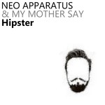 cover: & My Mother Say - Hipster