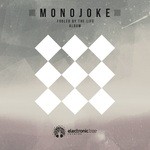 cover: Monojoke - Fooled By The Life