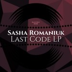 cover: Sasha Romaniuk - Last Code LP