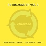 cover: Audio Assault|Rhythmatic|Trak 1|Unique 3 - RetrOzone EP Vol 3