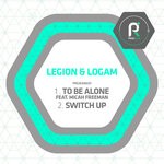 cover: Legion|Logam - To Be Alone / Switch Up