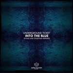 cover: Underground Ticket - Into The Blue