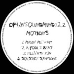 cover: Motions - OFUNSOUNDMIND023