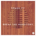 cover: Craig Walker|Smash Tv - Break The Monotony