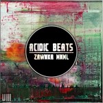 cover: Acidic Beats - Zawnka Mnml