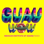 cover: Beck|M? (la Banda Bast?n)|Mexican Institute Of Sound - Wow (GUAU! Mexican Institute Of Sound Remix)