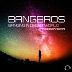 cover: Bangbros - Banging In Dreamworld