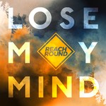 cover: Reach Round - Lose My Mind