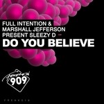 cover: Marshall Jefferson & Full Intention|Sleezy D - Do You Believe