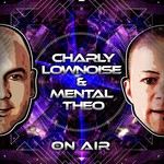 cover: Charly Lownoise & Mental Theo - On Air