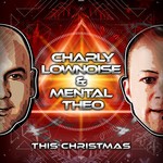 cover: Charly Lownoise & Mental Theo - This Christmas