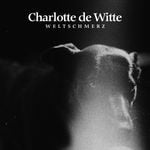 cover: Charlotte De Witte - Weltschmerz