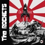 cover: The Rockets - On The Trail