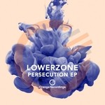 cover: Lowerzone - Persecution EP