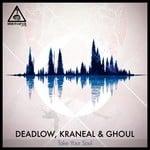 cover: Deadlow|Kraneal & Ghoul - Take Your Soul