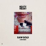 cover: Beaty Heart - Raw Gold (Lone Remix)