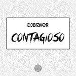 cover: Dj Braver - Contagioso