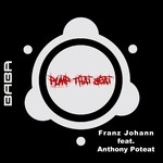 cover: Anthony Poteat|FRANZ JOHANN - Pump That Beat