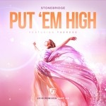 cover: STONEBRIDGE|Therese - Put 'Em High (2016 Remixes Part 3)