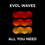 cover: Evol Waves - All You Need