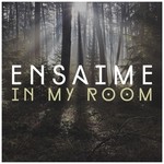 cover: Ensaime - In My Room