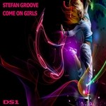 cover: Stefan Groove - Come On Girls