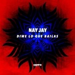 cover: Nay Jay - Dime Lo Que Bailas