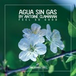 cover: Agua Sin Gas & Antoine Clamaran - Feel So Good