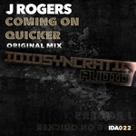 cover: J Rogers - Coming On Quicker