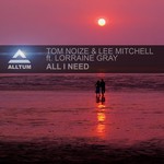 cover: Lorraine Gray|Tom Noize & Lee Mitchell - All I Need