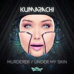 cover: Kumarachi - Murderer/Under My Skin