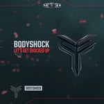 cover: Bodyshock - Let's Get Shocked Up