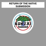 cover: Return Of The Native - Submission